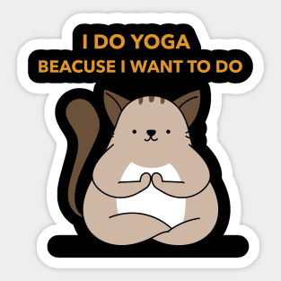 I do yoga beacuse Iwant to do Sticker